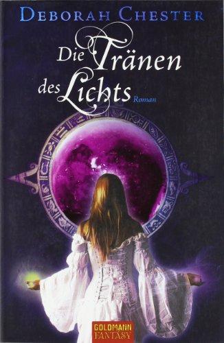 Die Tränen des Lichts: Roman