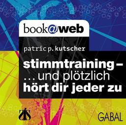 Stimmtraining: .. und plötzlich hört dir jeder zu