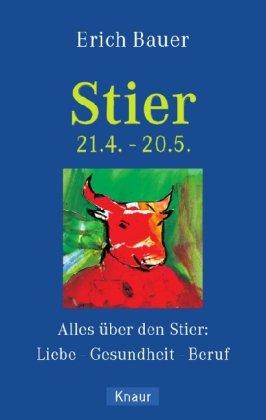 Stier 21.4.-20.5.: Alles über den Stier: Liebe - Gesundheit - Beruf