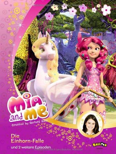 Mia and me - Die Einhorn-Falle: und zwei weitere Episoden