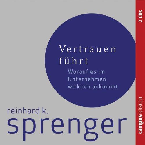 Vertrauen führt: Worauf es im Unternehmen wirklich ankommt