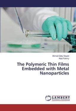 The Polymeric Thin Films Embedded with Metal Nanoparticles