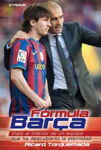 Formula Barca: Viaje Al Interior de Un Equipo Que Ha Descubierto La Eternidad (Stadium, Band 1)