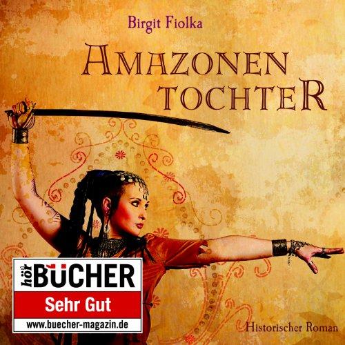 Amazonentochter (ungekürzte Lesung auf 2 MP3-CDs)