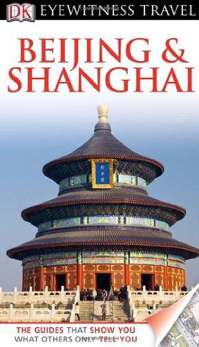 DK Eyewitness Travel Guide: Beijing & Shanghai