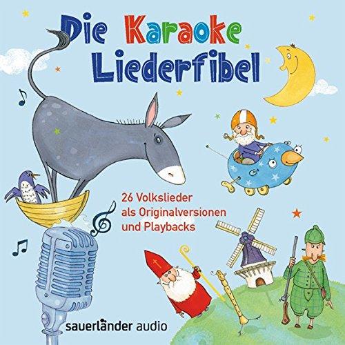 Die Karaoke-Liederfibel: 26 Volkslieder als Originalversionen und Playbacks