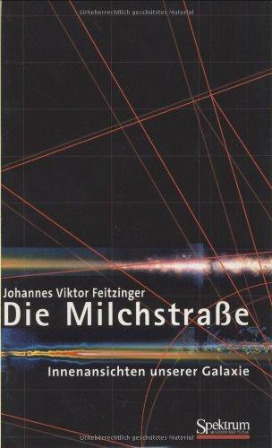 Die Milchstraße: Innenansichten unserer Galaxie