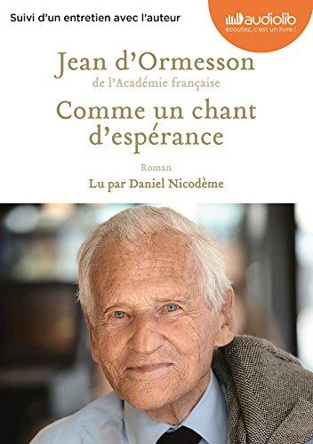 Comme un chant d'espérance : suivi d'un entretien avec l'auteur