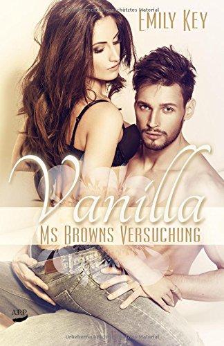 Vanilla: Ms. Browns Versuchung