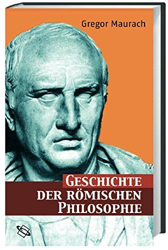 Geschichte der römischen Philosophie: Eine Einführung