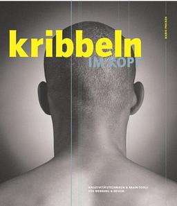 Kribbeln im Kopf. Kreativitätstechniken & Braintools für Werbung & Design