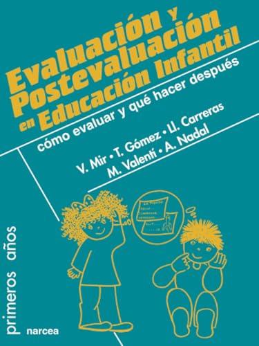 Evaluación y postevaluación en Educación Infantil: Cómo evaluar y qué hacer después (Primeros años, Band 53)