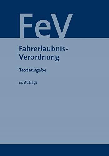 Fahrerlaubnis-Verordnung: Textausgabe