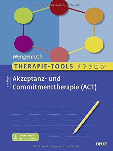 Therapie-Tools Akzeptanz- und Commitmenttherapie: Mit E-Book inside und Arbeitsmaterial