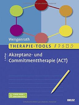 Therapie-Tools Akzeptanz- und Commitmenttherapie: Mit E-Book inside und Arbeitsmaterial