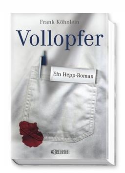 Vollopfer: Ein Hepp-Roman