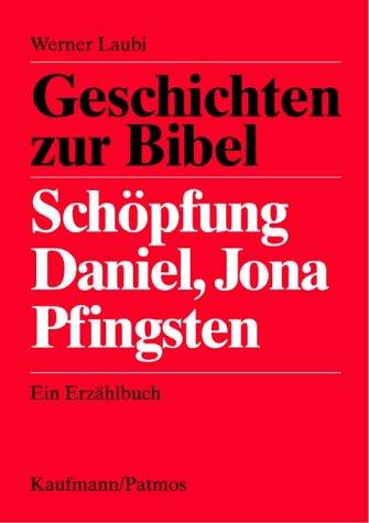 Geschichten zur Bibel, Schöpfung, Daniel, Jona, Pfingsten