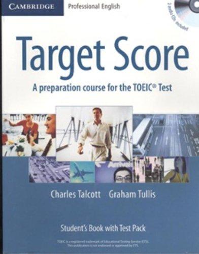 Target Score Student's Book with 2 Audio CDs and Test Booklet with Audio CD: A Preparation Course for the Toeic Test with CD (Audio)