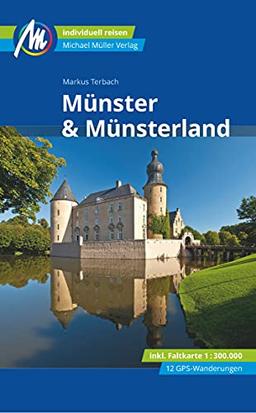 Münster & Münsterland Reiseführer Michael Müller Verlag: Individuell reisen mit vielen praktischen Tipps (MM-Reisen)