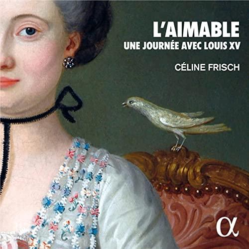 L'Aimable - Une journée avec Louis XV