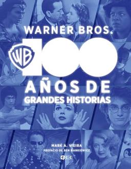 Warner Bros.: 100 años de grandes historias