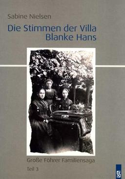 Die Stimmen der Villa Blanke Hans. Roman: Große Föhrer Familiensaga. Teil 3