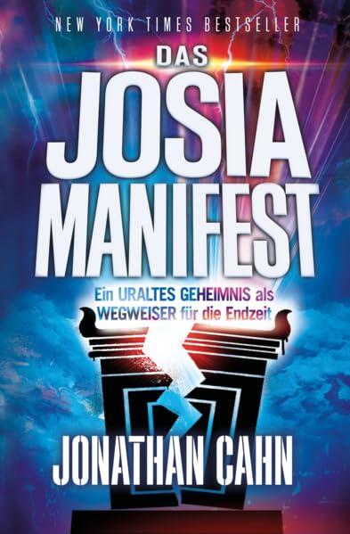 Das Josia-Manifest: Ein uraltes Geheimnis als Wegweiser für die Endzeit