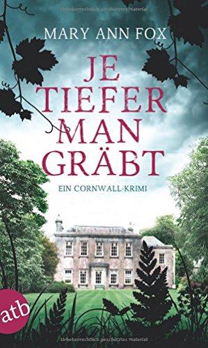 Je tiefer man gräbt: Ein Cornwall-Krimi