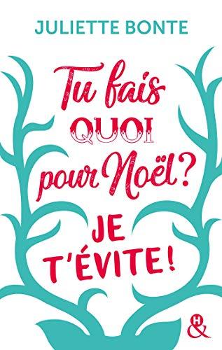 Tu fais quoi pour Noël ? : je t'évite !