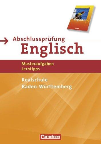 Abschlussprüfung Englisch - English G 21 - Realschule Baden-Württemberg: 9./10. Schuljahr - Musterprüfungen, Lerntipps: Arbeitsheft mit Lösungsheft