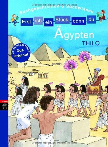 Erst ich ein Stück, dann du - Ägypten: Sachgeschichten & Sachwissen