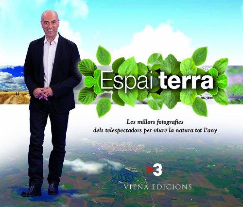 Espai terra : les millors fotografies dels telespectadors per viure la natura tot l'any (Fora de col·lecció)