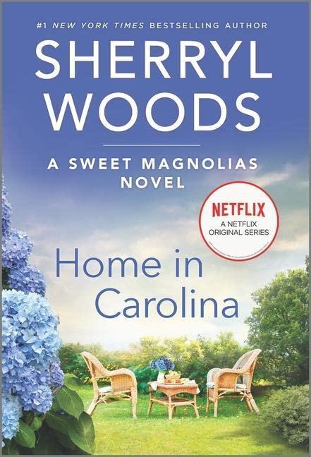 Home in Carolina: A Novel (A Sweet Magnolias Novel, 5)