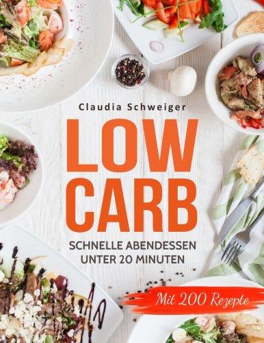 Low Carb: Schnelle Abendessen unter 20 Minuten