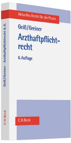 Arzthaftpflichtrecht: Rechtsstand: Juli 2008