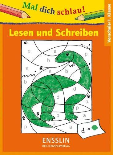 Mal dich schlau!  Lesen und Schreiben  1. Klasse