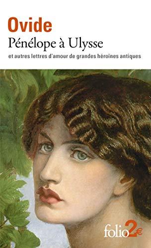 Pénélope à Ulysse : et autres lettres d'amour de grandes héroïnes antiques