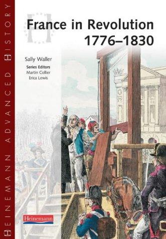 Heinemann Advanced History: France in Revolution 1776-1830