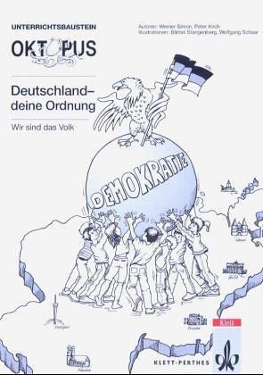 Oktopus. Deutschland - deine Ordnung. Arbeitsheft. Unterrichtsbaustein. Wir sind das Volk. (Lernmaterialien)