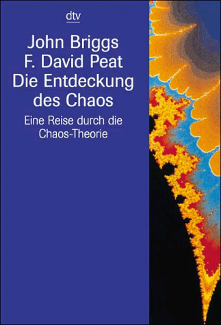 Die Entdeckung des Chaos. Eine Reise durch die Chaos- Theorie.