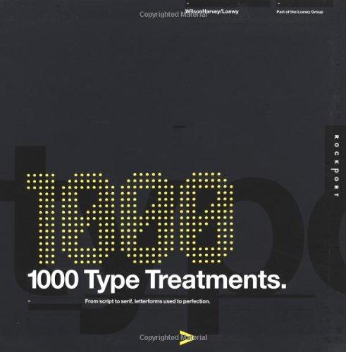 1,000 Type Treatments: From Script to Serif, Letterforms Used to Perfection