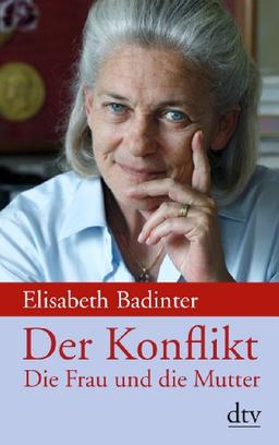 Der Konflikt: Die Frau und die Mutter