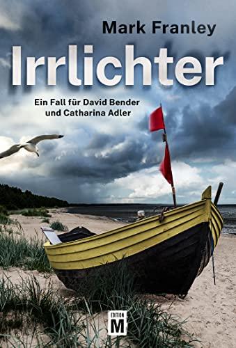 Irrlichter (Ein Fall für David Bender und Catharina Adler, Band 2)