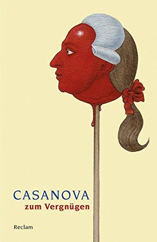 Casanova zum Vergnügen (Reclams Universal-Bibliothek)