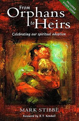 From Orphans to Heirs: Celebrating our spiritual adoption