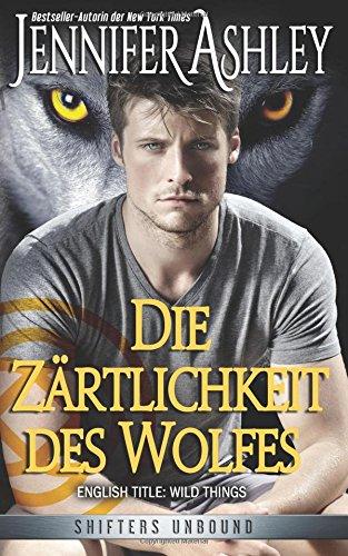 Die Zärtlichkeit des Wolfes (Shifters Unbound)