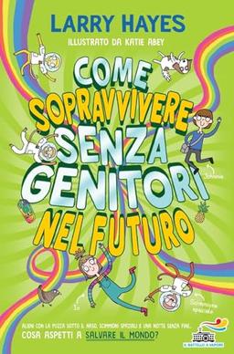 Come sopravvivere senza genitori nel futuro (Il battello a vapore. One shot)