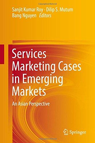 Services Marketing Cases in Emerging Markets: An Asian Perspective