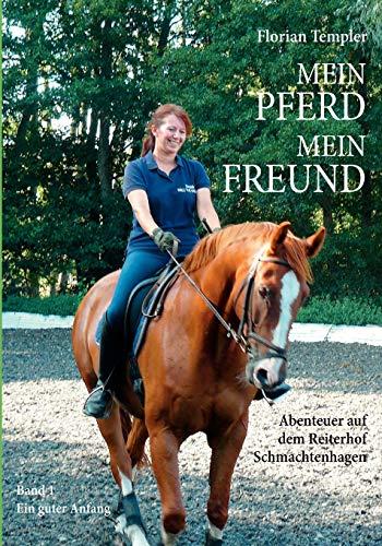 Mein Pferd, mein Freund, Band 1: Abenteuer auf dem Reiterhof Schmachtenhagen