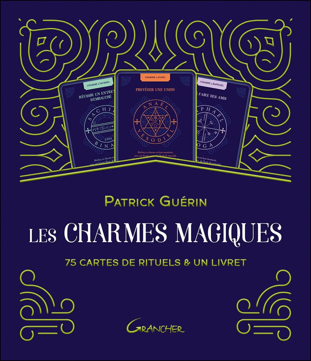 Les charmes magiques : 75 cartes de rituels & un livret